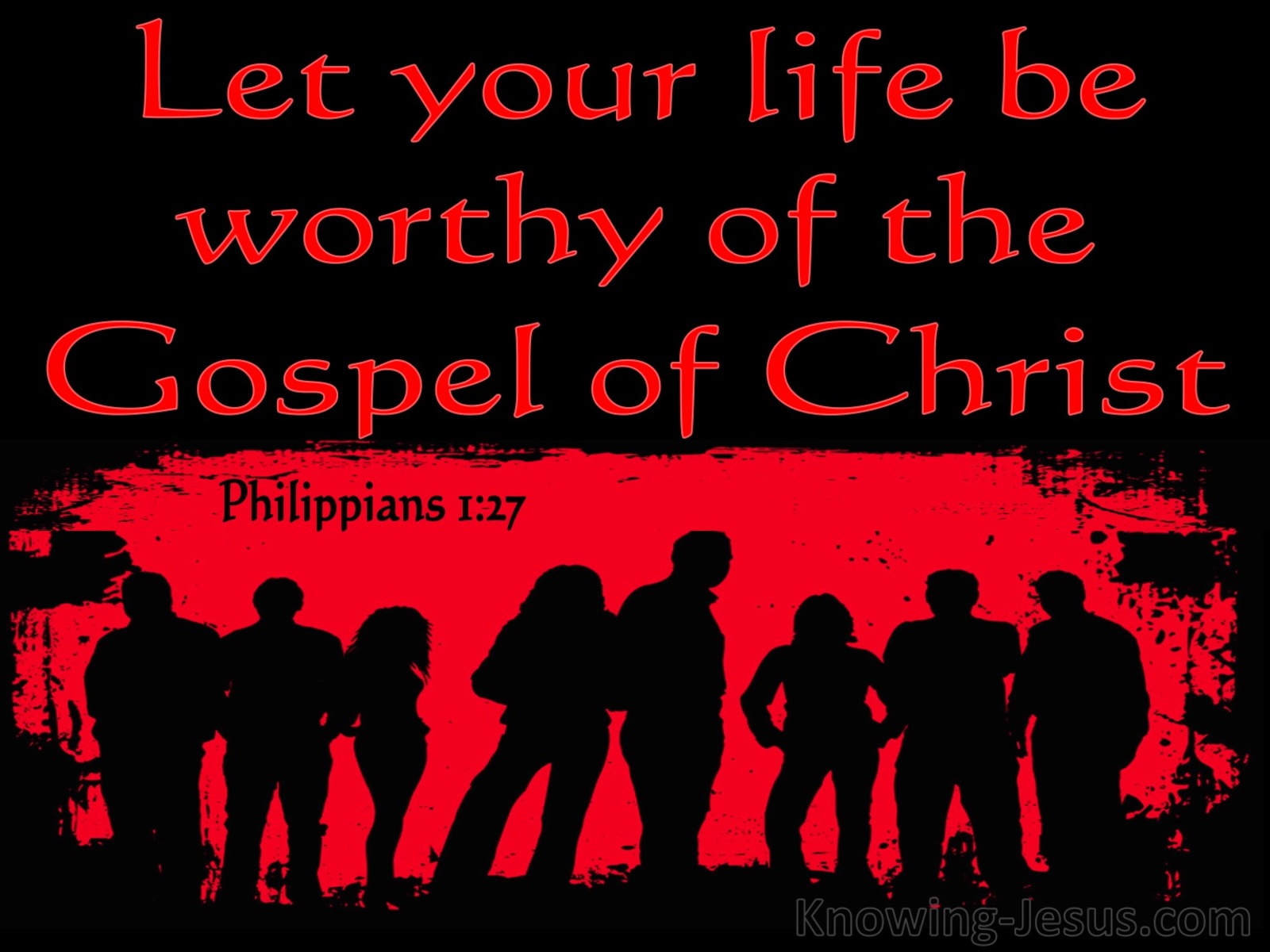 Philippians 1:27 Let  Your Life Be Worthy Of The Gospel Of Christ (black)